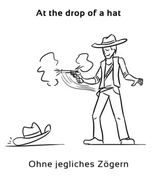 At-the-drop-of-a-hat-englische-sprichwörter-redewendungen