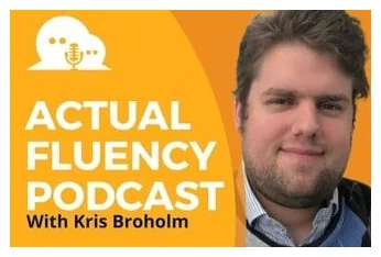 Bekannt durch Actual Fluency Podcast