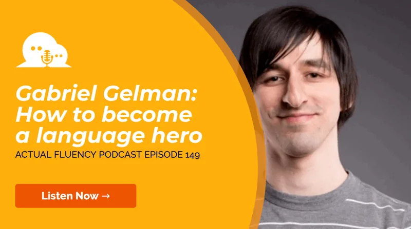 Gabriel Gelman bei Actual Fluency Podcast